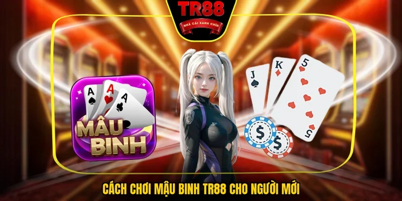Mậu Binh TR88 - Thế Trận Thay Đổi Theo Từng Nước Tính - FALCON88.SBS
