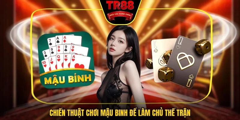 Mậu Binh TR88 - Thế Trận Thay Đổi Theo Từng Nước Tính - FALCON88.SBS