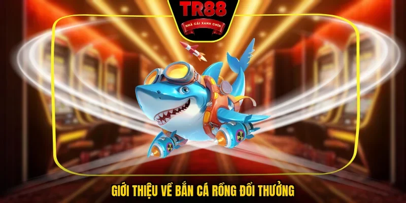 Bắn Cá Rồng Đổi Thưởng - Tựa Game Săn Ngư Kịch Tính #1 - FALCON88.SBS