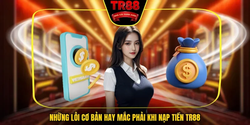 Nạp Tiền TR88 - Hướng Dẫn Giao Dịch Tài Chính Tại Nền Tảng - FALCON88.SBS